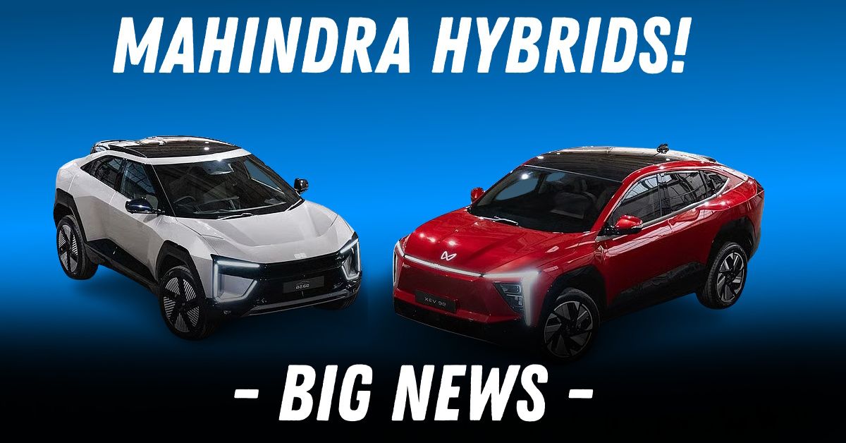 mahindra be6 and xev 9e to get hybrid powertrain mahindra be6 and xev 9e to get hybrid powertrain