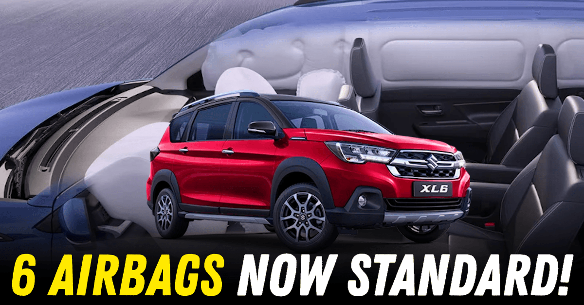maruti suzuki xl6 6 airbags standard featured