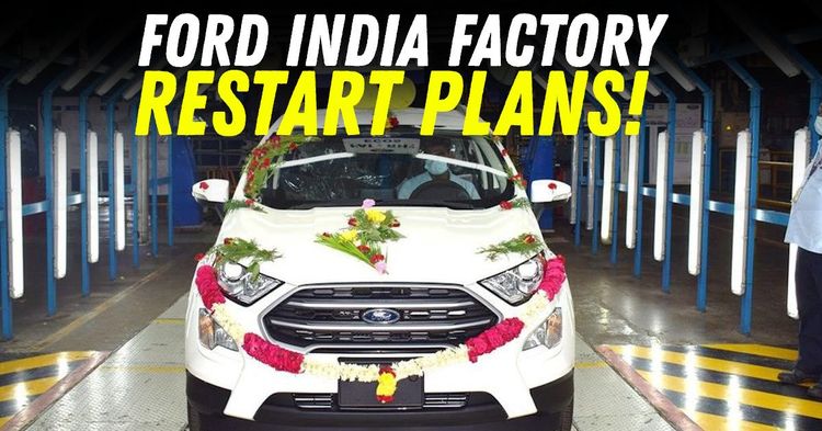 ford india factory restart plans featured