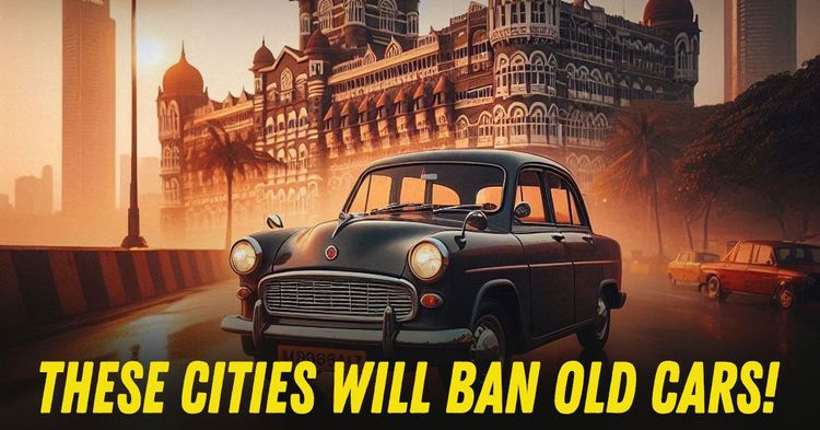 indian cities that will ban old cars indian cities that will ban old cars